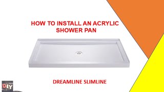 HOW TO INSTALL A SHOWER BASE DREAMLINE [upl. by Juliano]