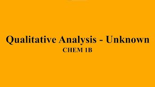 Qualitative Analysis  Unknown Lab Practical [upl. by Onit317]