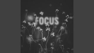 Focus [upl. by Aniratac]