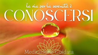 La Meditazione della Consapevolezza come conoscere te stesso per vivere nella serenità [upl. by Nahsyar44]