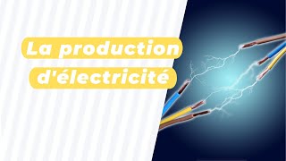 La production délectricité [upl. by Presber]