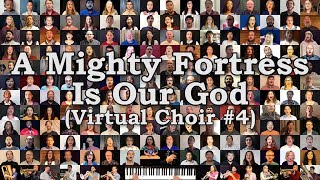 A Mighty Fortress Is Our God Virtual Choir 4 [upl. by Sobmalarah800]