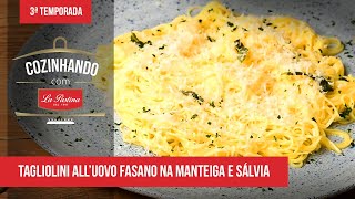 Receita de Tagliolini alluovo na Manteiga e Sálvia [upl. by Anilehs]