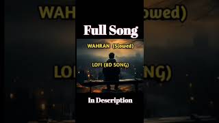 WAHAN 8D Slowed Song music wahran kr lofi [upl. by Aliel]