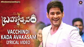 Vacchindi Kada Avakasam  Lyrical Video  Brahmotsavam  Mahesh Babu amp Kajal Aggarwal [upl. by Odnalo]