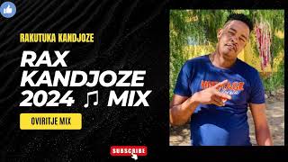 RAX KANDJOZE 2024 SONGS MIX raxkandjoze rakutuka rax oviritje [upl. by Donaldson609]