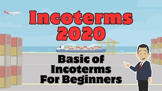 Incoterm 2020  Basic of Incoterm Explain For Import Export Business [upl. by Naicul]