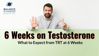 6 Weeks on Testosterone  What to Expect from TRT at 6 Weeks [upl. by Olotrab]