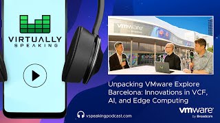 Unpacking Explore Barcelona Cuttingedge developments in private cloud AI and edge computing [upl. by Noda964]