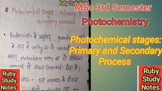 Photochemical stages  Primary and Secondary Process • Photochemistry • MSc [upl. by Annaxor226]