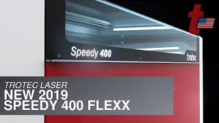 Trotec Laser New 2019 Speedy 400 Flexx [upl. by Dre]