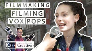 How to film VOX POPS  Tips amp Tricks  Kai Creative [upl. by Gagliano382]