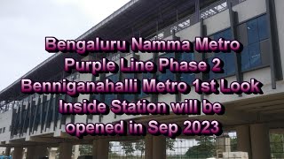 Bengaluru Namma Metro Purple Phase2 Extn Benniganahalli TIN Factory New Station 1st Inside Look [upl. by Mccowyn]