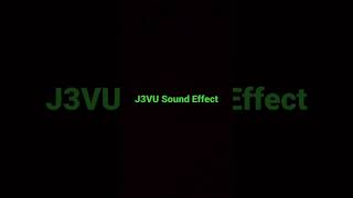 J3vu sound effect [upl. by Aserahs]