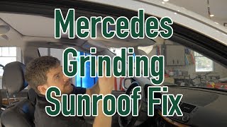 Mercedes Grinding Sunroof Fix [upl. by Neerac849]