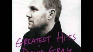 Youre The World To Me  David Gray [upl. by Luby]