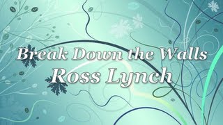 Austin amp Ally  Break Down the Walls Full Lyrics [upl. by Rosenberger]