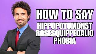 How To Pronounce Hippopotomonstrosesquippedaliophobia Correctly [upl. by Hamel]