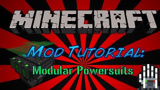 Minecraft Mod Tutorial  Modular Powersuits [upl. by Doownelg]