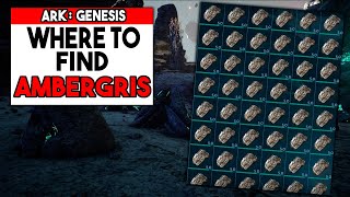 Ark Genesis Where To Get AMBERGRIS AMBERGRIS BOMBS [upl. by Ffoeg]