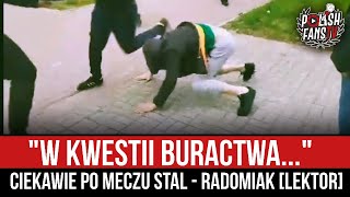 quotW KWESTII BURACTWAquot  ciekawie po meczu Stal  Radomiak LEKTOR 25092021 r [upl. by Zobkiw]