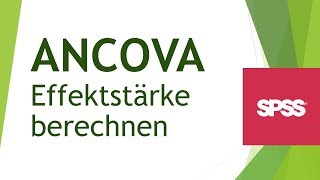 Effektstärke ANCOVA berechen  Daten analysieren in SPSS 57 [upl. by Shererd]