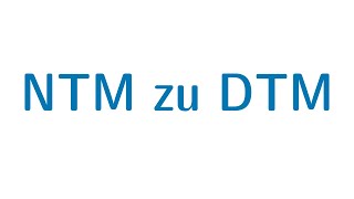 Berechenbarkeit 10  NTM zu DTM umwandeln [upl. by Tidwell]