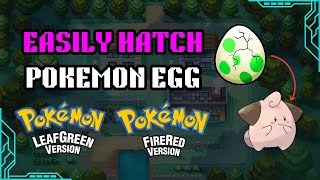 The fastest way to hatch Pokemon Egg in Pokemon Leafgreen Firered [upl. by Miksen]