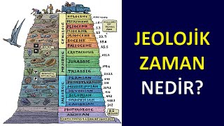 Jeolojik Zaman Nedir Jeolojik Devirler Nedir [upl. by Adirahs]