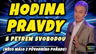 HODINA PRAVDY s Petrem Svobodou  něco málo z pořadu [upl. by Hiasi136]