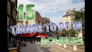 Top 15 Things To Do In Bourges France [upl. by Olds]