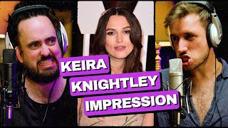 The Keira Knightley Impression [upl. by Boycie566]