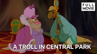 A Troll in Central Park  English Full Movie  Animation Adventure Comedy [upl. by Terb913]