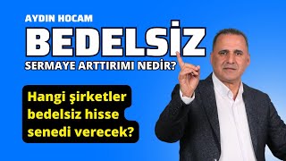 BEDELSİZ SERMAYE ARTTIRIMI NEDİR BU FIRSATLARDAN NASIL PARA KAZANABİLİRSİNİZ [upl. by Carolann]