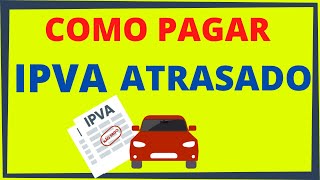 COMO PAGAR IPVA ATRASADO [upl. by Matlick]