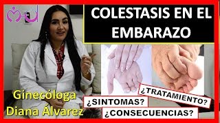 COLESTASIS EN EL EMBARAZO POR GINECOLOGA DIANA ALVAREZ [upl. by Ellynad]