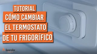 Cómo cambiar el termostato de tu frigorífico [upl. by Parnell]