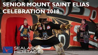 Tlingit Group Senior Mount Saint Elias Dancers Celebration 2018  Sealaska Heritage [upl. by Coniah]