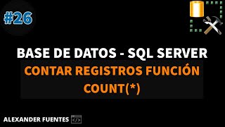 CONTAR REGISTROS CON LA FUNCIÓN COUNT  SQL SERVER [upl. by Lonni]