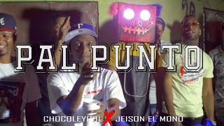 CHOCOLEYROL ❌ JEISON EL MONO  PAL PUNTO [upl. by Conrado]