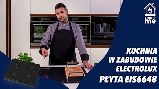 Płyta indukcyjna Electrolux EIS6648  Poznaj funkcjonalną kuchnię do zabudowy Media Expert [upl. by Atteuqahs]