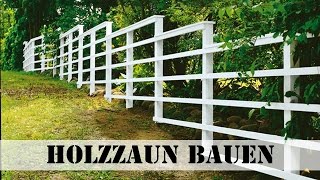 Holzzaun bauen [upl. by Drahnreb934]