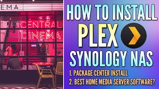 How to Set Up Plex on a Synology NAS Tutorial [upl. by Pollie]