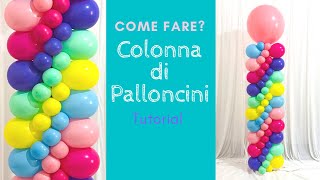 Colonna di Palloncini Tutorial COME FARE [upl. by Ymmor]