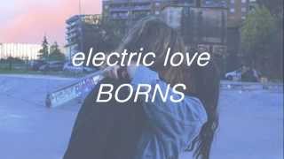 electric love  borns lyrics [upl. by Eramat]