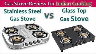 Glass Top Gas Stove VS Stainless Steel  Review For Indian Cooking  Glass Top Pros amp Cons [upl. by Jemima640]