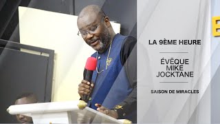 Évêque Général Mike S Jocktane  La 9ème heure [upl. by Geilich]