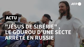 Russie les forces spéciales arrêtent le célèbre gourou quotJésus de Sibériequot  AFP [upl. by Cressler]