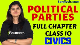 POLITICAL PARTIES  CLASS 10 CIVICS CHAPTER 6 FULL CHAPTER [upl. by Damal]