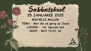 25 Januarie 2025  Sabbatskool [upl. by Lamphere]